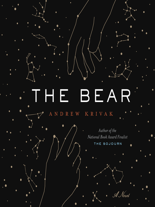 Title details for The Bear by Andrew Krivak - Available